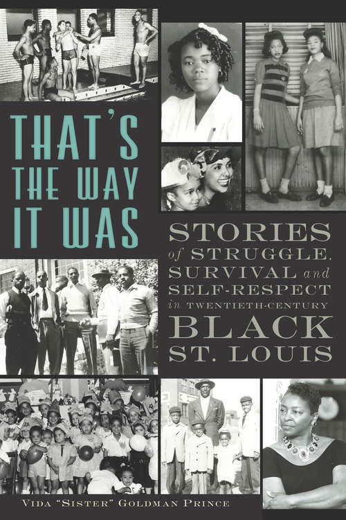Book cover of That's the Way it Was: Stories of Struggle, Survival and Self-Respect in Twentieth-Century Black St. Louis
