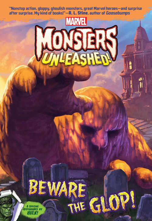 Book cover of Marvel Monsters Unleashed:: Beware the Glop! (Marvel Monsters Unleashed!)