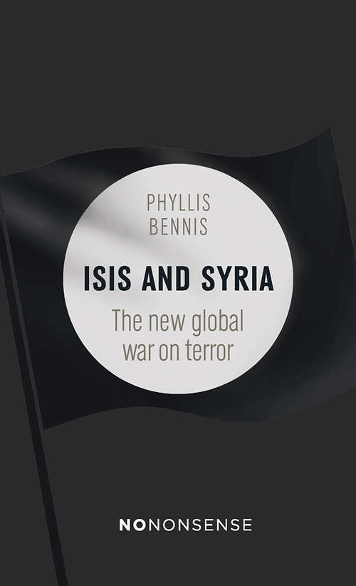Book cover of NoNonsense ISIS and Syria: The new global war on terror (No-Nonsense Guides #1)