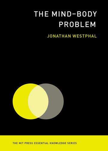 Book cover of The Mind--Body Problem
