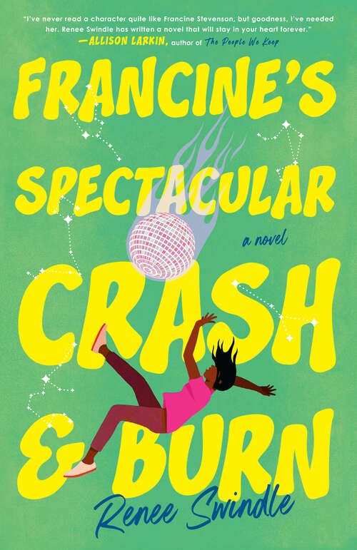 Book cover of Francine's Spectacular Crash and Burn: A Novel
