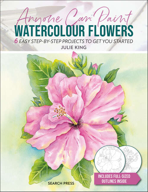 Book cover of Anyone Can Paint Watercolour Flowers: 6 Easy Step-by-Step Projects to Get You Started