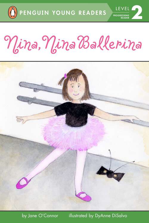 Book cover of Nina, Nina Ballerina (Penguin Young Readers, Level 2: Level 1)