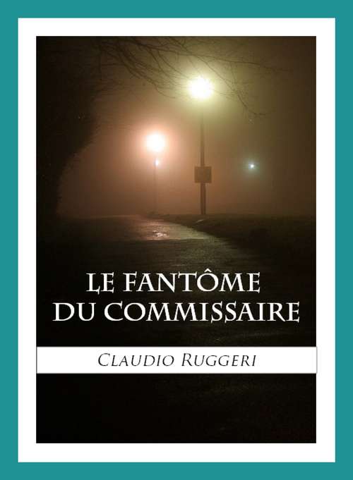 Book cover of Le Fantôme Du Commissaire