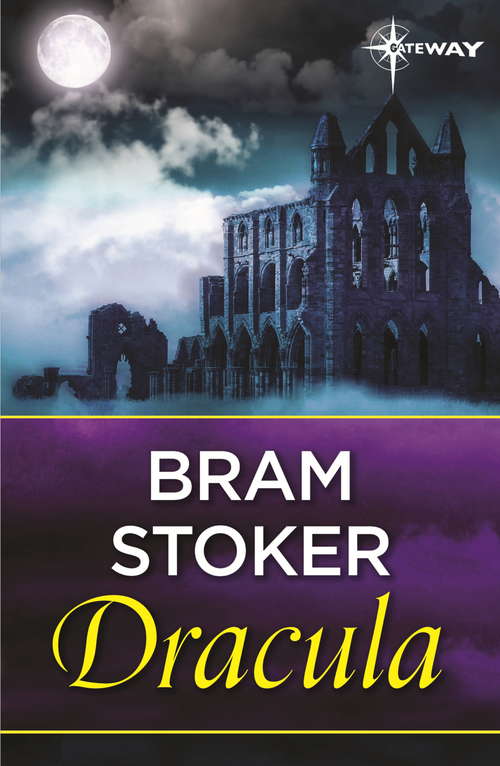 Dracula: An Adaptation For The Stage Of The Novel By Bram Stoker