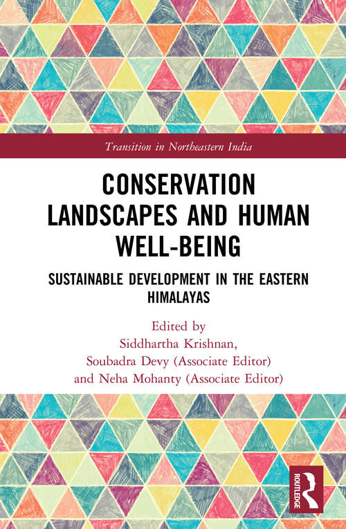 Book cover of Conservation Landscapes and Human Well-Being: Sustainable Development in the Eastern Himalayas (Transition in Northeastern India)