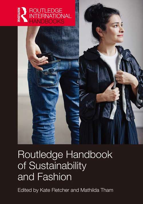 Routledge Handbook of Sustainability and Fashion (Routledge International Handbooks)