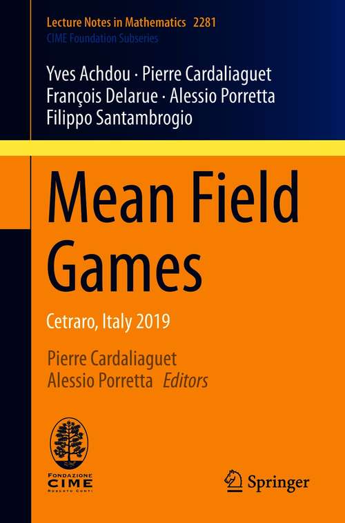 Book cover of Mean Field Games: Cetraro, Italy 2019 (1st ed. 2020) (Lecture Notes in Mathematics #2281)