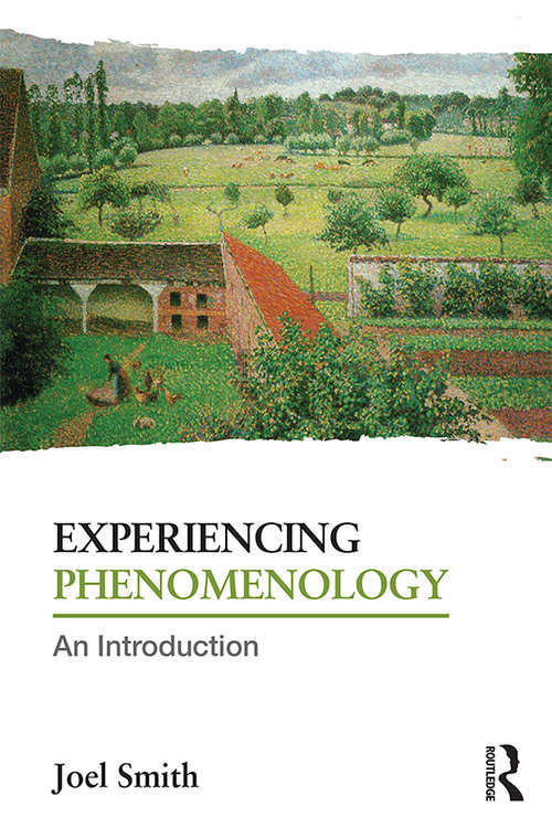 Experiencing Phenomenology: An Introduction