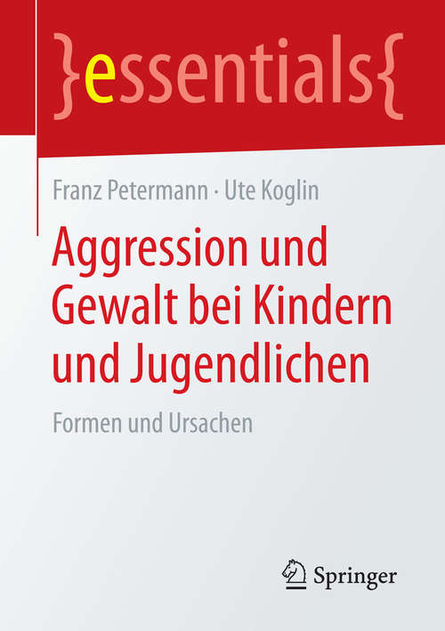 Book cover of Aggression und Gewalt bei Kindern und Jugendlichen