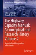 The Highway Capacity Manual: Signalized and Unsignalized Intersections (Springer Tracts on Transportation and Traffic #12)