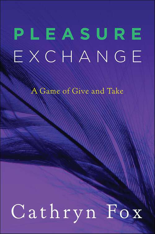 Book cover of Pleasure Exchange: A Game of Give and Take (Pleasure Games Trilogy #3)