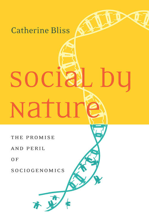 Book cover of Social by Nature: The Promise and Peril of Sociogenomics