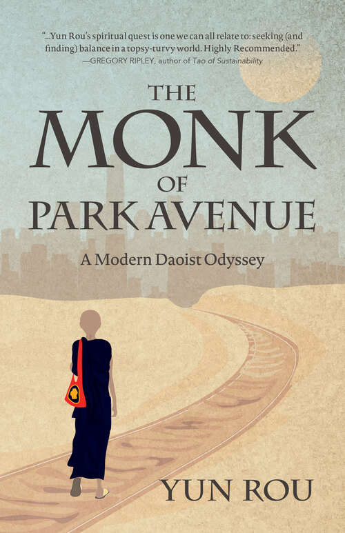 Book cover of The Monk of Park Avenue: A Modern Daoist Odyssey