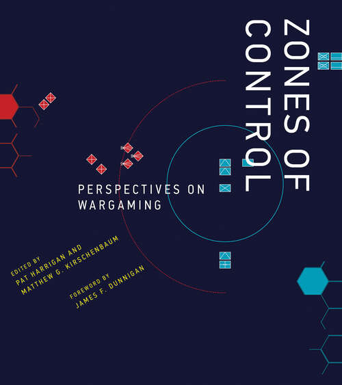 Book cover of Zones of Control: Perspectives on Wargaming (Game Histories)