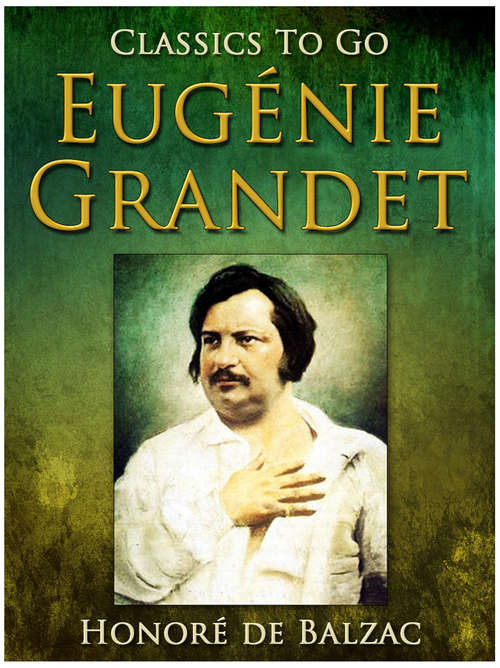 Book cover of Eugénie Grandet (Classics To Go)