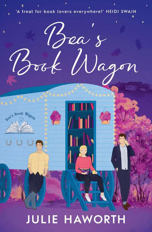 Book cover of Bea's Book Wagon: 'A treat for book lovers everywhere!' HEIDI SWAIN