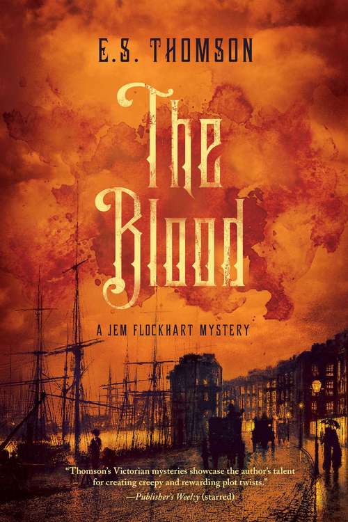 The Blood: A Jem Flockhart Mystery (Jem Flockhart Mysteries #3)