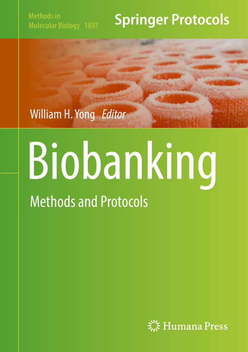 Biobanking: Methods And Protocols (Methods in Molecular Biology #1897)