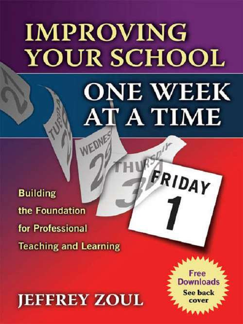 Book cover of Improving Your School One Week at a Time: Building the Foundation for Professional Teaching and Learning
