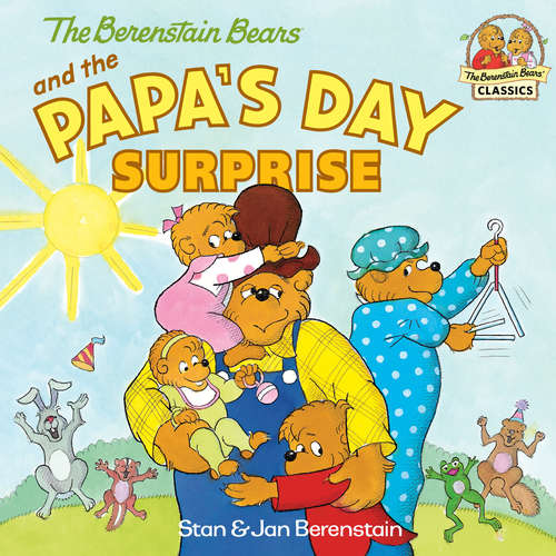 Book cover of The Berenstain Bears and the Papa's Day Surprise