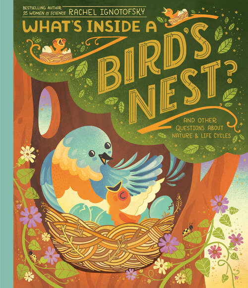 Book cover of What's Inside A Bird's Nest?: And Other Questions About Nature & Life Cycles (What's Inside)