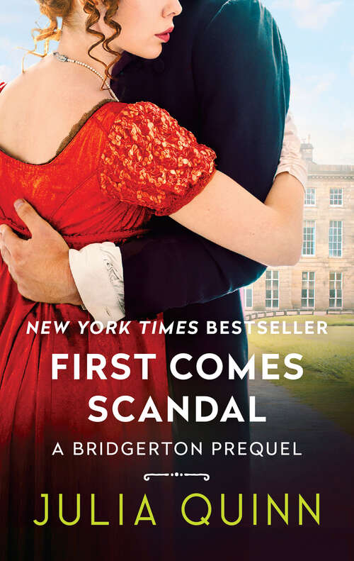 Book cover of First Comes Scandal: A Bridgerton Prequel (A Bridgerton Prequel #4)