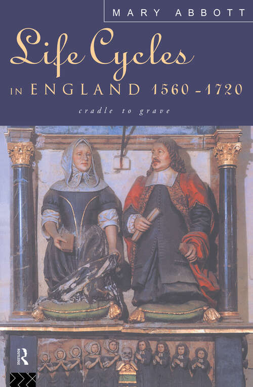 Book cover of LIFE CYCLES IN ENG 1560-1720