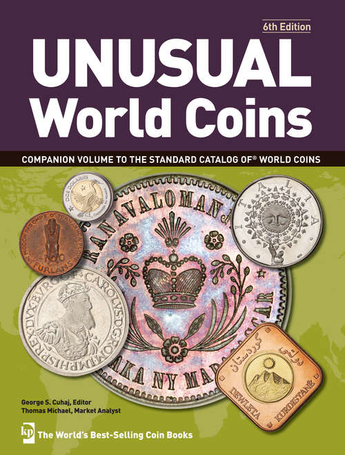 Unusual World Coins (Unusual World Coins: Companion Volume To Standard Catalog Of World Ser.)