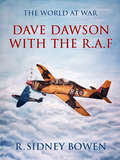 Dave Dawson with the R.A.F (The World At War)