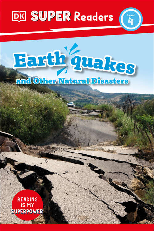 Book cover of DK Super Readers Level 4 Earthquakes and Other Natural Disasters (DK Super Readers)