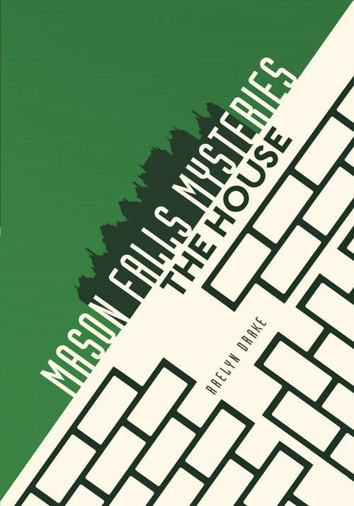 Book cover of The House (Mason Falls Mysteries Ser.)