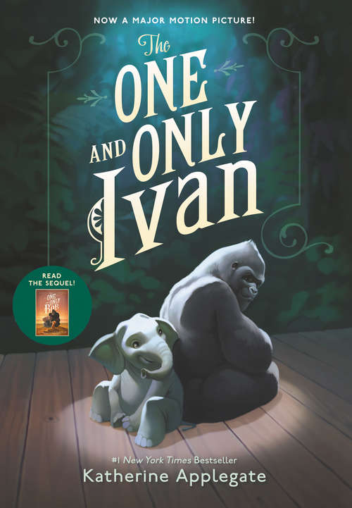 Book cover of The One and Only Ivan: A Newbery Award Winner (One And Only Ivan Ser.)