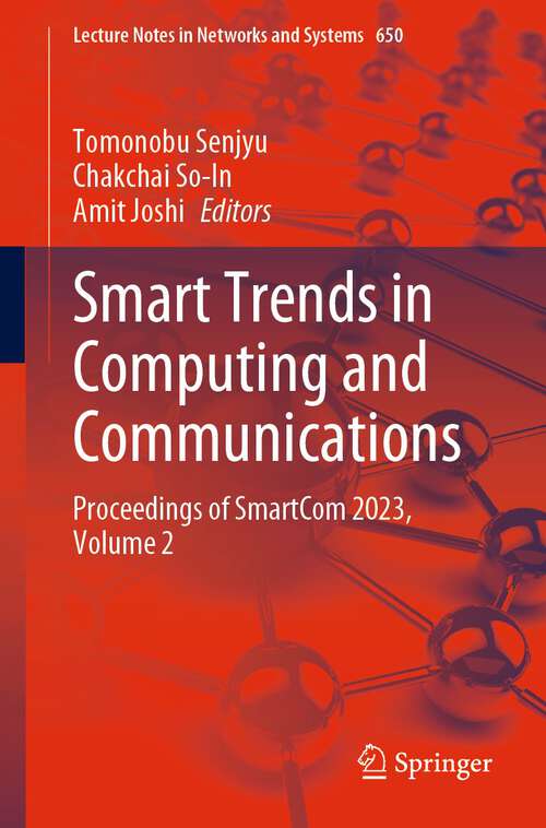 Book cover of Smart Trends in Computing and Communications: Proceedings of SmartCom 2023, Volume 2 (1st ed. 2023) (Lecture Notes in Networks and Systems #650)