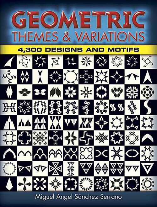 Book cover of Geometric Themes and Variations: 4,300 Designs and Motifs (Dover Pictorial Archive)