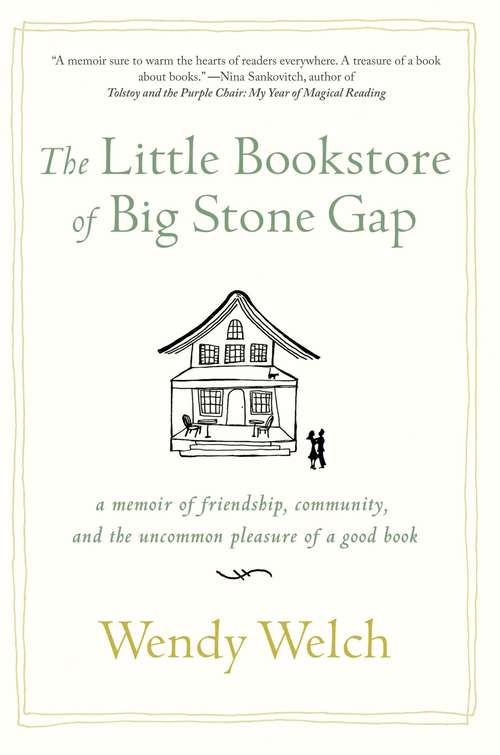 Book cover of The Little Bookstore Of Big Stone Gap: A Memoir Of Friendship, Community, And The Uncommon Pleasure Of A Good Book