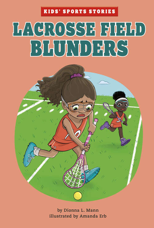 Book cover of Lacrosse Field Blunders (Kids' Sports Stories)