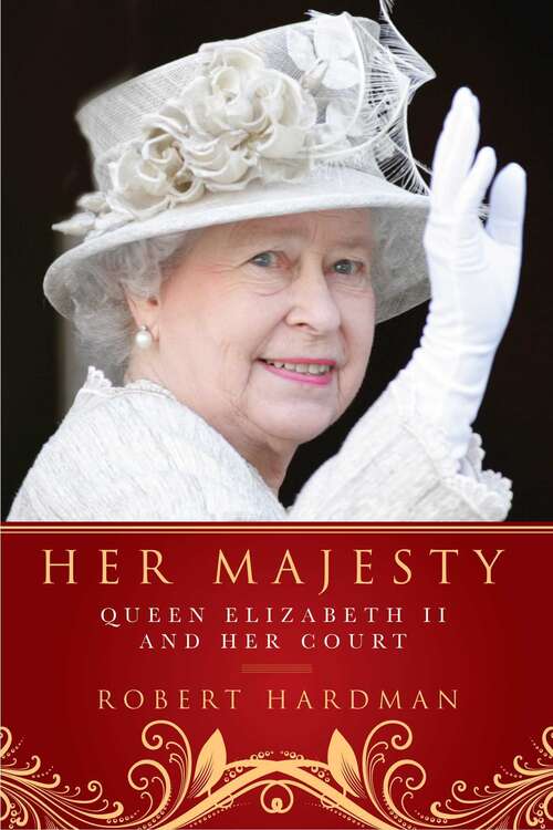 Book cover of Her Majesty: The Court Of Queen Elizabeth Ii