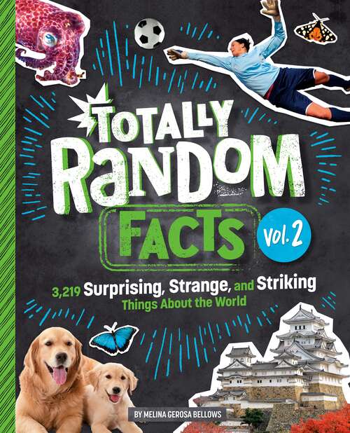 Book cover of Totally Random Facts Volume 2: 3,219 Surprising, Strange, and Striking Things About the World (Totally Random Facts #2)