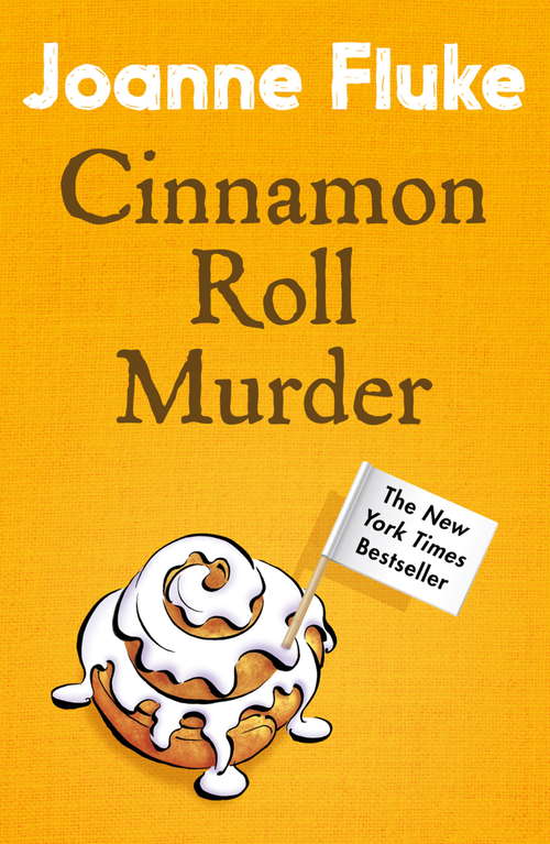 Book cover of Cinnamon Roll Murder: A mouth-watering murder mystery (Hannah Swensen: No. 16)