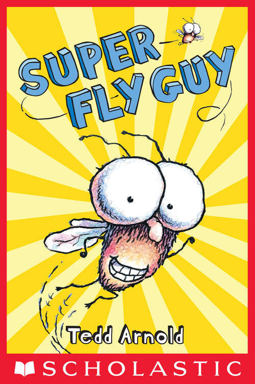 Book cover of Super Fly Guy! (Fly Guy #2)