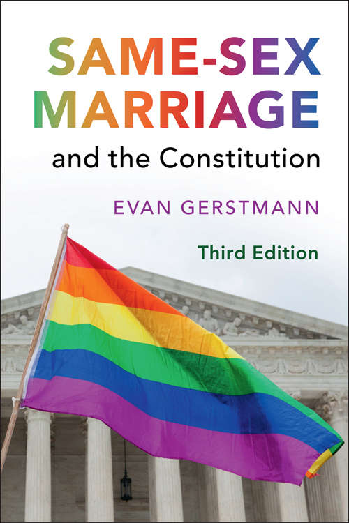 Book cover of Same-Sex Marriage and the Constitution