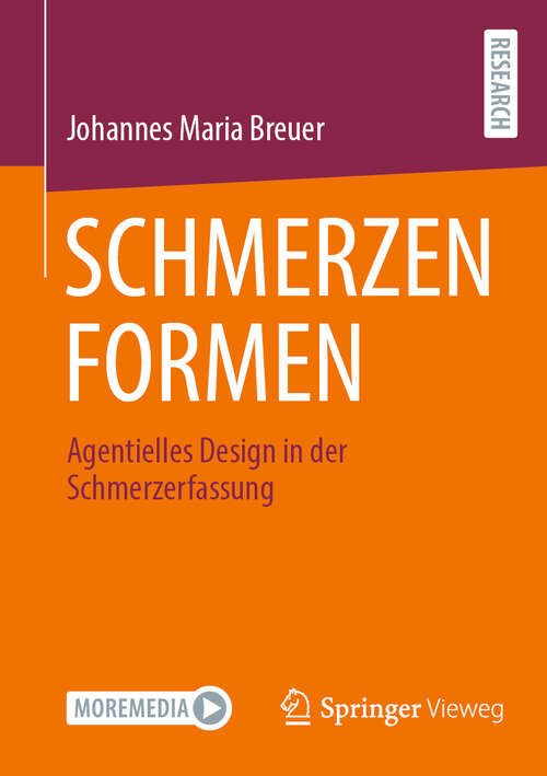 Book cover of SCHMERZEN FORMEN: Agentielles Design in der Schmerzerfassung