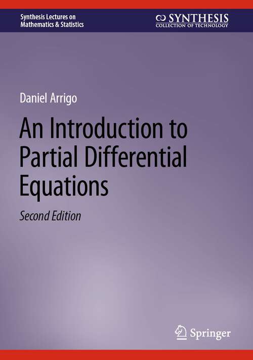 Book cover of An Introduction to Partial Differential Equations (Second Edition) (Synthesis Lectures On Mathematics And Statistics Series)