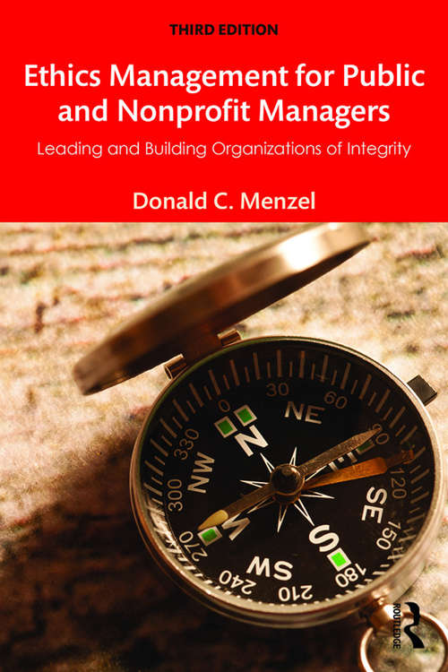 Book cover of Ethics Management for Public and Nonprofit Managers: Leading and Building Organizations of Integrity