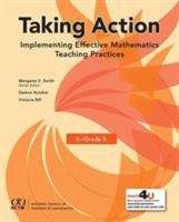 Taking Action: Implementing Effective Mathematics Teaching Practices in K-Grade 5