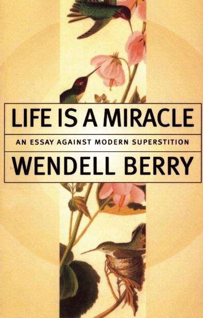 Life Is a Miracle: An Essay Against Modern Superstition