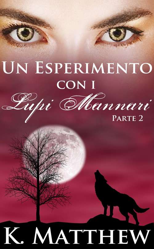 Book cover of Un Esperimento con i Lupi Mannari: Parte 2
