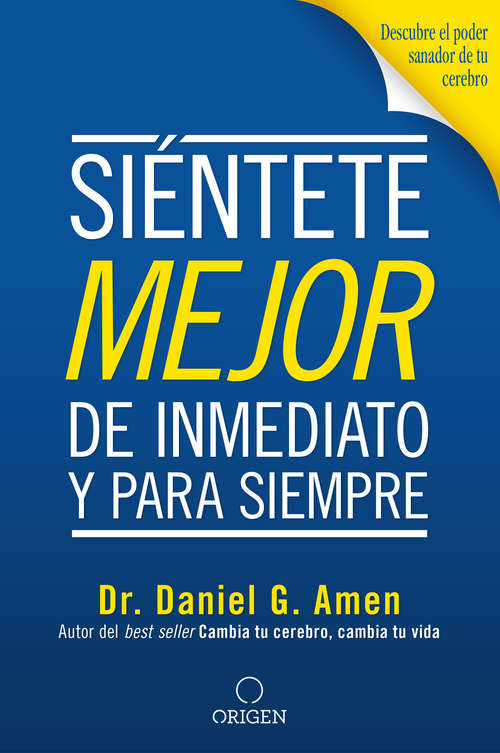 Book cover of Siéntete mejor, de inmediato y para siempre