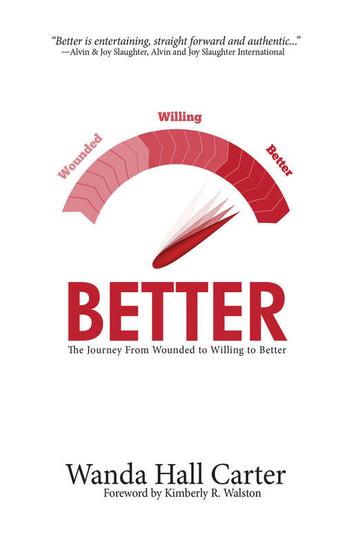 Book cover of Better: The Journey from Wounded to Willing to Better